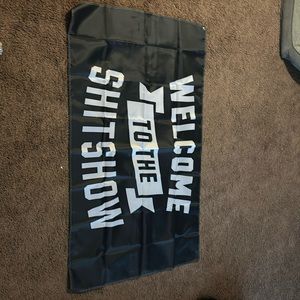 Brand new welcome to the shit show flag